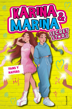 Fans y haters (Karina &amp; Marina Secret Stars 2)