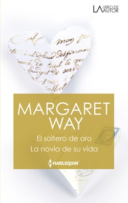 El soltero de oro - La novia de su vida - El mejor regalo para San Valentín, una novela de Harlequin