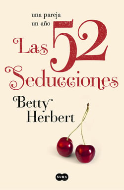 Las 52 seducciones - Una pareja. Un año