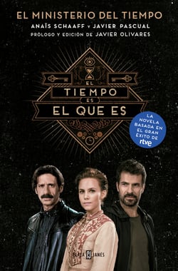 El tiempo es el que es (El Ministerio del Tiempo) - El Ministerio del Tiempo, la novela