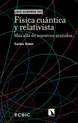 Física cuántica y relativista - Más allá de nuestros sentidos