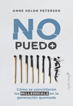 No puedo más - Cómo se convirtieron los Millenials en la generación quemada