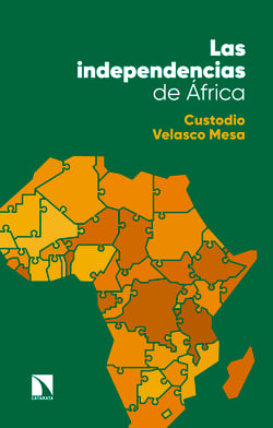 Las independencias de África - De las primeras resistencias anticoloniales a la formación de nuevos estados