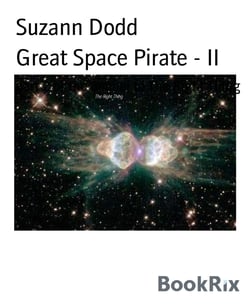 Great Space Pirate - II - part 2 of the Sequel to The Right Thing