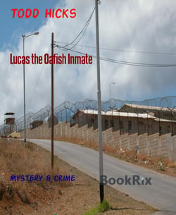 Lucas the Oafish Inmate