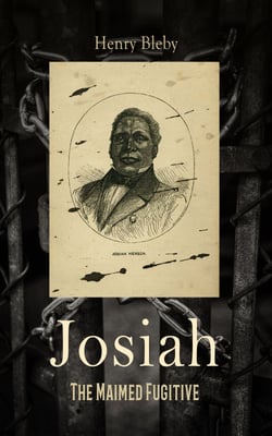 Josiah: The Maimed Fugitive - A True Story