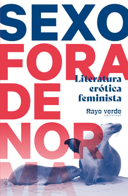 Sexo Fora de norma (Foca) - Literatura erótica feminista