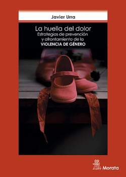 La huella del dolor - Estrategias de prevención y afrontamiento de la violencia de género