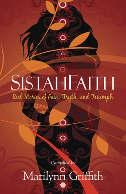 SistahFaith - Real Stories of Pain, Truth, and Triumph