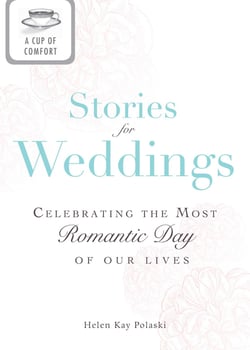 A Cup of Comfort Stories for Weddings - Celebrating the most romantic day of our lives