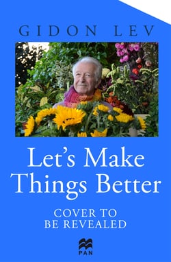 Let's Make Things Better - A Holocaust Survivor's Message of Hope and Celebration of Life