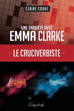 Le cruciverbiste - Une enquête d'Emma Clarke