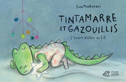 Tintamarre et gazouillis : L'heure d'aller au lit