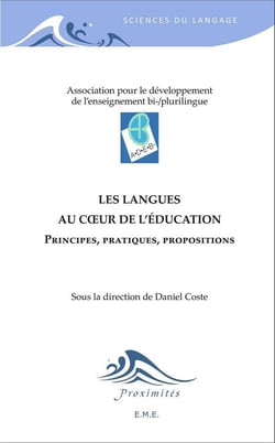 Les langues au coeur de l'éducation - principes, pratiques, propositions