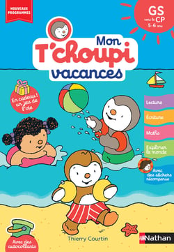 Mon T'choupi vacances : GS vers le CP
