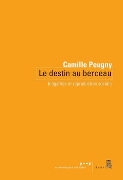 Destin au berceau - inégalités et reproduction sociale