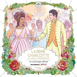 La Reine Charlotte : Un chapitre Bridgerton - Le livre de coloriage officiel Netflix