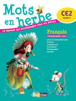 MOTS EN HERBE : CE2 - livre de l'élève (édition 2016)