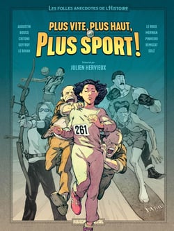 Les Folles Anecdotes de l'Histoire Tome 1 : Plus vite, plus haut, plus sport !
