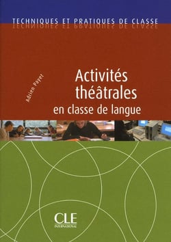 Activites théâtrales en classe de langue