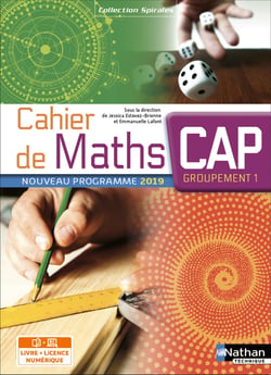 Spirales : cahier de mathématiques - CAP (édition 2019)