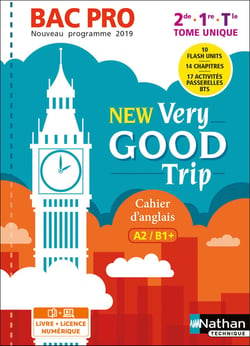 New vey good trip : anglais : bac pro : niveau A2/B1+ : livre + licence de l'élève (édition 2019)