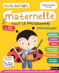 MON CAHIER D'ECOLE MATERNELLE : tout le programme - petite section - 3/4 ans (édition 2015)
