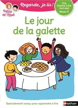 Regarde, je lis ! : le jour de la galette : niveau 3 (édition 2019)