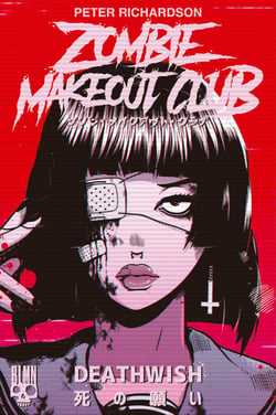 Zombie makeout club : Deathwish