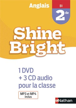 Shine Bright : anglais - 2de - B1 - 1 DVD+3 CD audio pour la classe