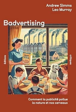Badvertising : Comment la publicité pollue la nature et nos cerveaux