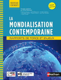 La mondialisation contemporaine : Rapports de force et enjeux