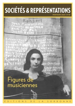 Sociétés & Représentations n.59 : Figures de musiciennes : Mises en scènes, en images et en récits (XIXe-XXIe siècle)