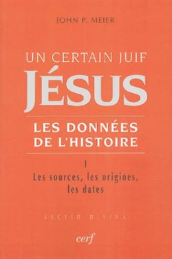 Un certain juif Jésus, les données de l'Histoire Tome 1 - les sources, les origines, les dates