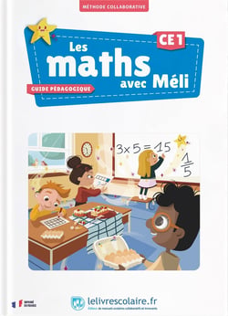 Les maths avec Méli : CE1 - Guide pédagogique
