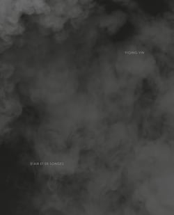 Yiqing Yin : D'air et de songes