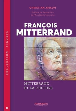 FIGURES DE NOUVELLE-AQUITAINE - T33 - FRANCOIS MITTERAND - MITTERAND ET LA CULTURE