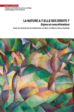 La nature a-t-elle des droits ? Enjeux et concrétisations