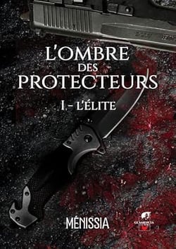 L'ombre des Protecteurs - Tome 1