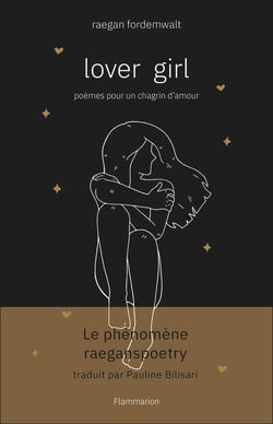 Lover Girl : Poèmes pour un chagrin d'amour
