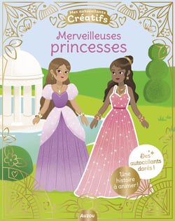 Mes autocollants créatifs : Merveilleuses princesses
