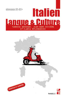 Italien Langue et culture : Manuel d'italien pour l'enseignement supérieur - Niveau A1-A1 +  (niveau débutant)