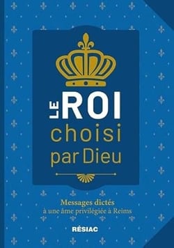 LE ROI CHOISI PAR DIEU - T 01