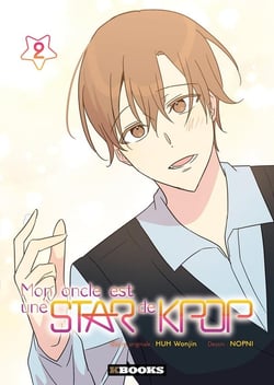 Mon oncle est une star de Kpop Tome 2