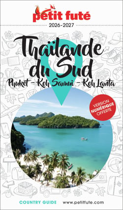 Guide Thaïlande Sud 2026/2027 Petit Futé: Phuket / Koh Samui / Koh Lanta