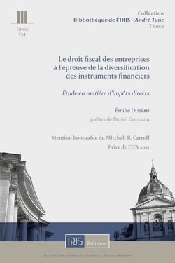 T. 134, Le droit fiscal des entreprises à l'épreuve de la diversification des instruments financiers : Étude en matière d'impôts directs