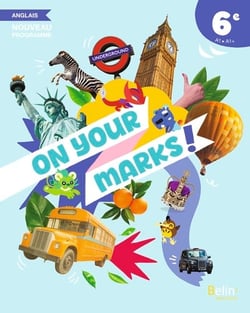 On your marks! Collège : Anglais : 6e - Manuel (édition 2025)