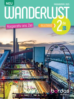 Wanderlust Neu - Allemand - 2de - Manuel de l'élève (édition 2025)