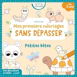 Mes premiers coloriages sans dépasser - Petites bêtes