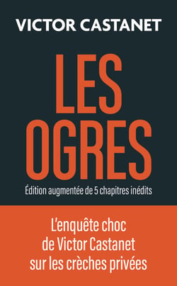 Les ogres : Edition augmentée de 5 chapitres inédits (édition 2025)